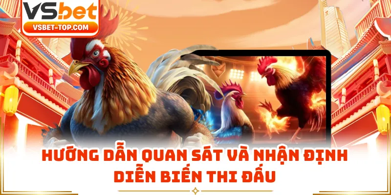 Hướng Dẫn Quan Sát Và Nhận Định Diễn Biến Thi Đấu